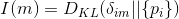 I(m) = D_{KL}(\delta_{im} ||\{p_i\})
