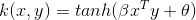 k(x,y)=tanh(\beta x^{T}y+\theta )