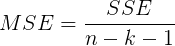 \large MSE=\frac{SSE}{n-k-1}