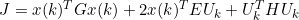 \small J=x(k)^TGx(k)+2x(k)^TEU_k+U_k^THU_k