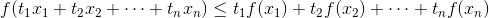 f(t_{1}x_{1}+t_{2}x_{2}+\cdots+t_{n}x_{n})\leq t_{1}f(x_{1})+t_{2}f(x_{2})+\cdots+t_{n}f(x_{n})