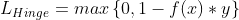 L_{Hinge}=max\left \{ 0,1-f(x)*y \right \}