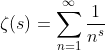 \zeta (s)=\sum_{n=1}^{\infty }\frac{1}{n^{s}}