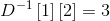 D^{-1}\left [ 1 \right ]\left [ 2 \right ]=3