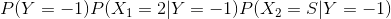 P(Y=-1)P(X_1=2|Y=-1)P(X_2=S|Y=-1)