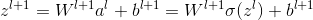 z^{l+1}= W^{l+1}a^{l} + b^{l+1} = W^{l+1}\sigma(z^l) + b^{l+1}