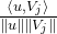 \frac{\left \langle u,V_{j}\right \rangle}{\left \| u \right \|\left \| V_{j}\right \|}