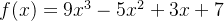 f(x)=9x^{3}-5x^{2}+3x+7