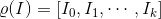 \varrho (I)=[I_0,I_1, \cdots ,I_k]