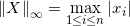 {\left\| X \right\|_\infty } = \mathop {\max }\limits_{1 \le i \le n} \left| {​{x_i}} \right|