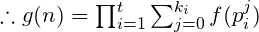 \therefore g(n)=\prod_{i=1}^{t} \sum_{j=0}^{k_i}f(p_i^j)