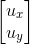 \begin{bmatrix} u_x \\u_y \end{bmatrix}