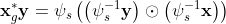 \mathbf{x}_{g}^{*} \mathbf{y}=\psi_{s}\left(\left(\psi_{s}^{-1} \mathbf{y}\right) \odot\left(\psi_{s}^{-1} \mathbf{x}\right)\right)