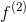 f^{(2 )}