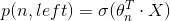 p(n, left)=\sigma (\theta _{n} ^{T}\cdot X)