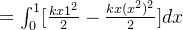 =\int_{0}^{1}[\frac{kx1^{2}}{2}-\frac{kx(x^{2})^{2}}{2}]dx