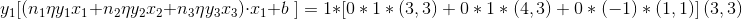 y_{1}[(n _{1}\eta y_{1}x_{1}+n _{2}\eta y_{2}x_{2}+n _{3}\eta y_{3}x_{3})\cdot x_{1}+b\left \right ]=1*\left [ 0*1*(3,3) +0*1*(4,3)+0*(-1)*(1,1)\right ](3,3)