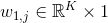 w_{1, j} \in \mathbb{R}^{K} \times 1