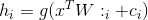 h_{}i=g({x^{T}}W:_{}i + c_{i})