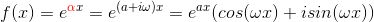 f(x)=e^{{\color{Red} \alpha }x}=e^{(a+i\omega ) x}=e^{ax}(cos(\omega x)+isin(\omega x))