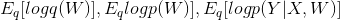 E_{q}[log q(W)], E_{q}logp(W)], E_{q}[logp(Y|X,W)]