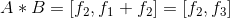 A*B=[f_{2},f_{1}+f_{2}]=[f_{2},f_{3}]