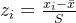 z_{i}=\frac{x_{i}-\bar{x}}{S}