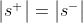 \begin{vmatrix} s^{+} \end{vmatrix}= \begin{vmatrix} s^{-} \end{vmatrix}