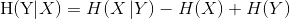 $H(Y\left |X)=H(X\left|Y) - H(X) + H(Y)$