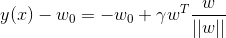 y(x)-w_0=-w_0+\gamma w^T\frac{w}{||w||}