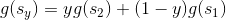 g(s_{_{y}})=yg(s_{2})+(1-y)g(s_{1})