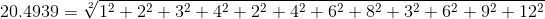 20.4939 = \sqrt[2]{1^{2} + 2^{2} + 3^{2} + 4^{2} + 2^{2} + 4^{2} + 6^{2} + 8^{2} + 3^{2} + 6^{2} + 9^{2} + 12^{2}}