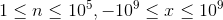 1\leq n\leq 10^5,-10^9\leq x\leq 10^9