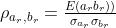 \rho_{a_{r},b_{r}}=\tfrac{E(a_{r}b_{r}))}{\sigma_{a_{r}} \sigma_{b_{r}} }