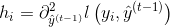 h_{i}=\partial_{\hat{y}^{(t-1)}}^{2} l\left(y_{i}, \hat{y}^{(t-1)}\right)