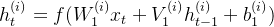 h_t^{(i)}=f(W_1^{(i)}x_t+V_1^{(i)}h_{t-1}^{(i)}+b_1^{(i)})