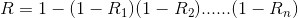 R=1-(1-R_{1})×(1-R_{2})×......×(1-R_{n})