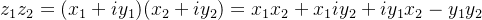 z_{1}z_{2}=(x_{1}+iy_{1})(x_{2}+iy_{2})=x_{1}x_{2}+x_{1}iy_{2}+iy_{1}x_{2}-y_{1}y_{2}