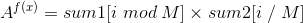 A^{f(x)} = sum1[i \;mod\;M] \times sum2[i\;/\;M]