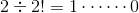 2\div 2!=1\cdots \cdots 0