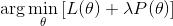 \arg \min_\theta \left [ L(\theta) + \lambda P(\theta) \right ]