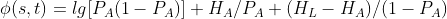 \phi (s,t)=lg[P_{A}(1-P_{A})]+H_{A}/P_{A}+(H_{L}-H_{A})/(1-P_{A})