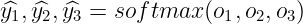 \large \widehat{y_{1}},\widehat{y_{2}},\widehat{y_{3}} = softmax(o_{1},o_{2},o_{3})