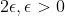 2\epsilon ,\epsilon >0