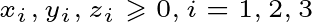 \tiny x_{i},y_{i},z_{i}\geqslant 0 ,i=1,2,3