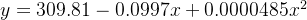 y=309.81-0.0997x+0.0000485x^2