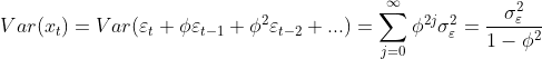 Var(x_t)=Var(\varepsilon _t+\phi \varepsilon _{t-1}+\phi ^2\varepsilon _{t-2}+...)=\sum_{j=0}^{\infty }\phi ^{2j}\sigma _\varepsilon ^2=\frac{\sigma _\varepsilon ^2}{1-\phi ^2}