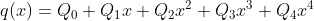 q(x)=Q_0+Q_1x+Q_2x^2+Q_3x^3+Q_4x^4