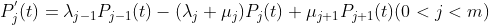 P_{j}^{'}(t)=\lambda _{j-1}P_{j-1}(t)-(\lambda _{j}+\mu _{j})P_{j}(t)+\mu _{j+1}P_{j+1}(t)(0<j<m)