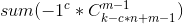 sum(-1^c{}*C_{k-c*n+m-1}^{m-1}\textrm{})